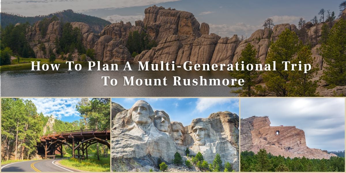 How to Plan a Multi-Generational Trip to Mount Rushmore (1) How To Plan A Multi Generational Trip To Mount Rushmore (1)