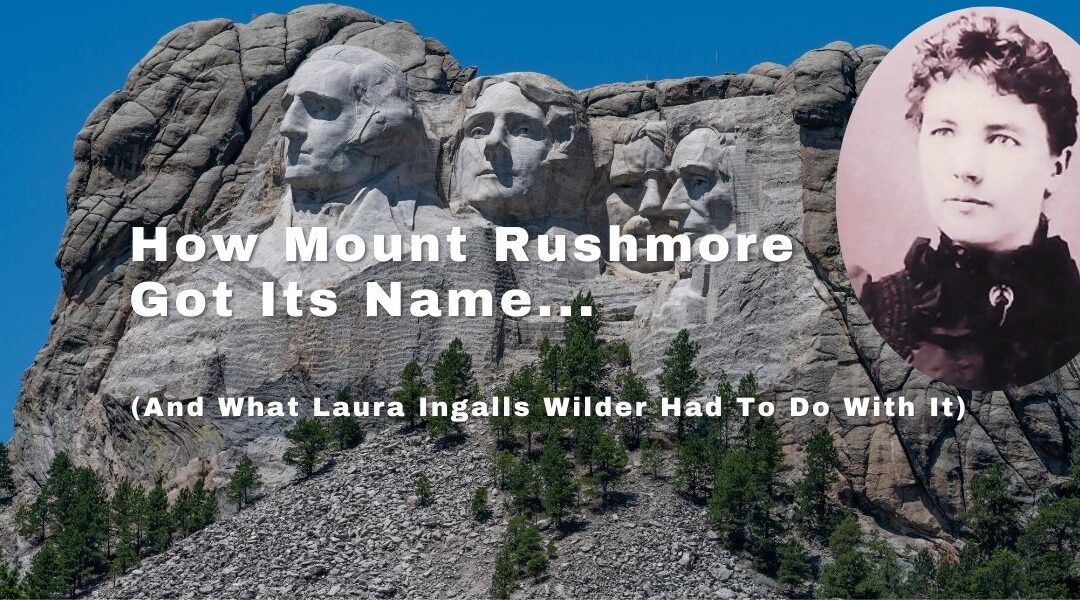 How Mount Rushmore Got Its Name (And Its Pioneer Connection)