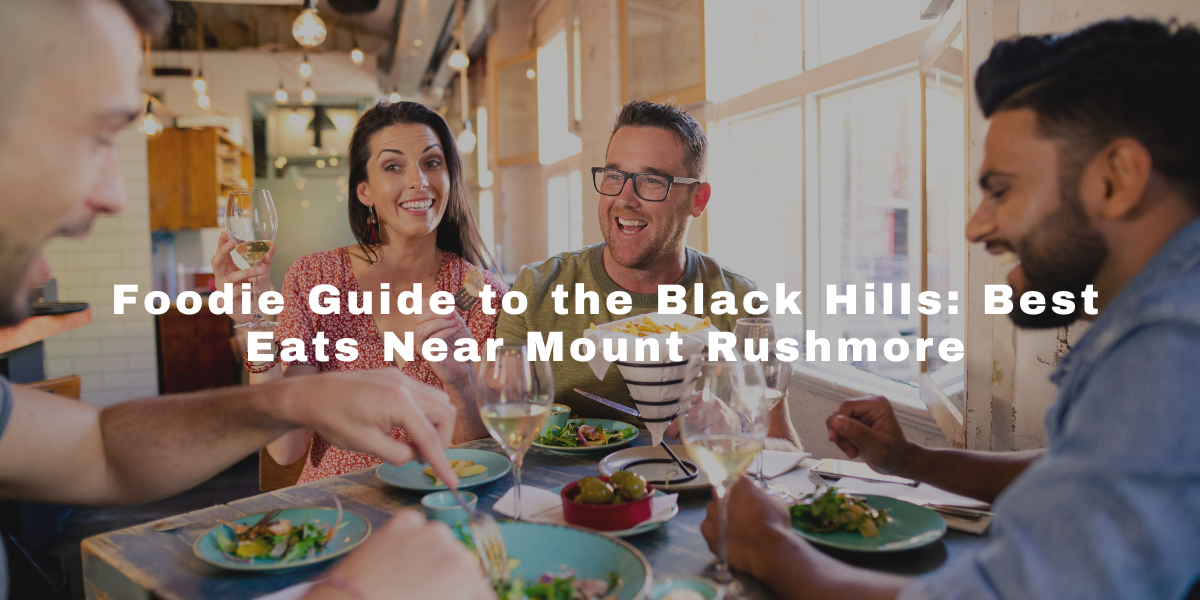 Foodie Guide to the Black Hills Best Eats Near Mount Rushmore – Mt Rushmore Tours Foodie Guide To The Black Hills Best Eats Near Mount Rushmore – Mt Rushmore Tours